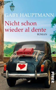 Title: Nicht schon wieder al dente: Roman, Author: Gaby Hauptmann