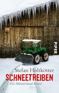 Title: Schneetreiben: Ein Münsterland-Krimi, Author: Stefan Holtkötter