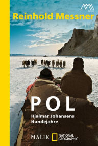 Title: Pol: Hjalmar Johansens Hundejahre, Author: Reinhold Messner