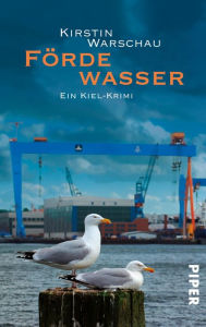 Title: Fördewasser: Ein Kiel-Krimi, Author: Kirstin Warschau