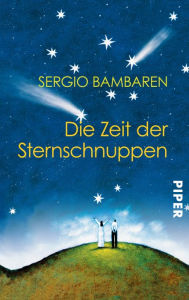 Title: Die Zeit der Sternschnuppen, Author: Sergio Bambaren