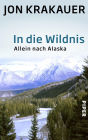 In die Wildnis: Allein nach Alaska