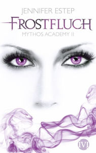 Title: Frostfluch: Mythos Academy 2, Author: Jennifer Estep