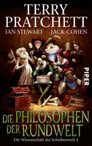 Title: Die Philosophen der Rundwelt: Die Wissenschaft der Scheibenwelt 2, Author: Terry Pratchett