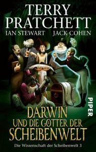 Title: Darwin und die Götter der Scheibenwelt: Die Wissenschaft der Scheibenwelt 3, Author: Terry Pratchett