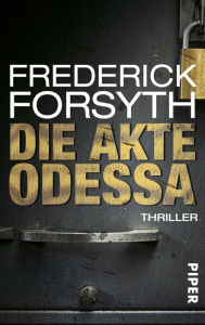 Title: Die Akte ODESSA: Thriller, Author: Frederick Forsyth