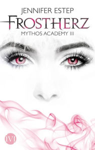 Title: Frostherz: Mythos Academy 3, Author: Jennifer Estep