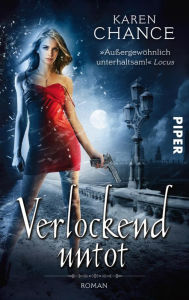Title: Verlockend untot: Roman, Author: Karen Chance