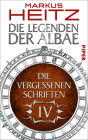 Die Vergessenen Schriften 4: Die Legenden der Albae