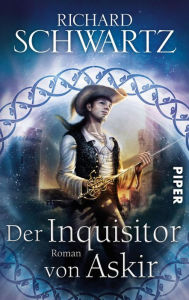 Title: Der Inquisitor von Askir: Die Götterkriege 5, Author: Richard Schwartz