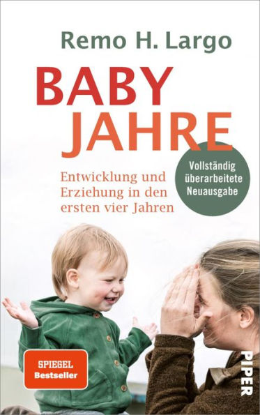 Babyjahre: Entwicklung und Erziehung in den ersten vier Jahren