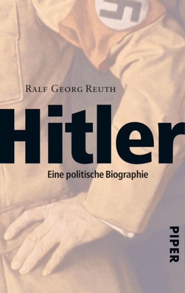 Hitler: Eine politische Biographie