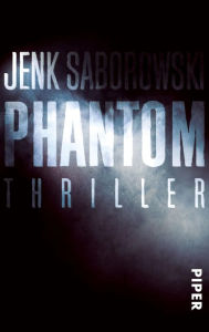 Title: Phantom: Thriller, Author: Jenk Saborowski