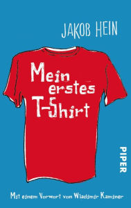 Title: Mein erstes T-Shirt, Author: Jakob Hein