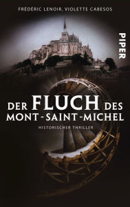 Title: Der Fluch des Mont-Saint-Michel: Historischer Thriller, Author: Frédéric Lenoir