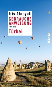 Title: Gebrauchsanweisung für die Türkei, Author: Iris Alanyali