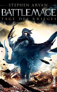 Title: Battlemage: Tage des Krieges, Author: Stephen Aryan