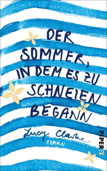 Der Sommer, in dem es zu schneien begann: Roman