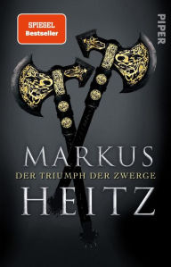 Title: Der Triumph der Zwerge: Roman, Author: Markus Heitz
