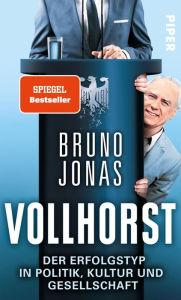 Title: Vollhorst: Das sind die Typen, die uns regieren, Author: Bruno Jonas