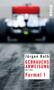 Title: Gebrauchsanweisung für die Formel 1, Author: Jürgen Roth