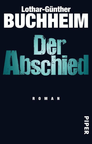 Der Abschied: Roman