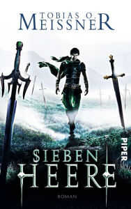 Title: Sieben Heere: Roman, Author: Tobias O. Meißner