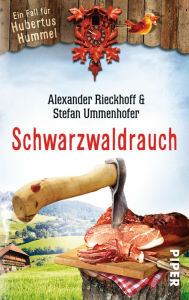 Title: Schwarzwaldrauch: Ein Fall für Hubertus Hummel, Author: Alexander Rieckhoff