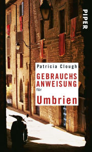 Title: Gebrauchsanweisung für Umbrien, Author: Patricia Clough