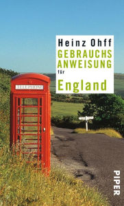 Title: Gebrauchsanweisung für England: 13. aktualisierte Auflage 2017, Author: Heinz Ohff