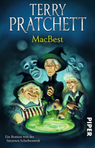 Title: MacBest: Ein Roman von der bizarren Scheibenwelt, Author: Terry Pratchett