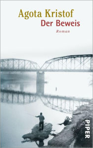 Title: Der Beweis: Roman, Author: Agota Kristof