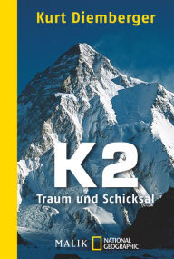 Title: K2 - Traum und Schicksal, Author: Kurt Diemberger