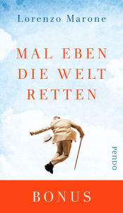 Title: Mal eben die Welt retten, Author: Lorenzo Marone