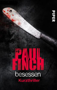 Title: Besessen: Kurzthriller, Author: Paul Finch