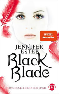 Title: Black Blade: Das dunkle Herz der Magie, Author: Jennifer Estep