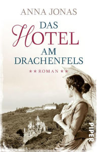 Title: Das Hotel am Drachenfels: Roman, Author: Anna Jonas