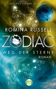 Title: Zodiac - Weg der Sterne: Roman, Author: Romina Russell