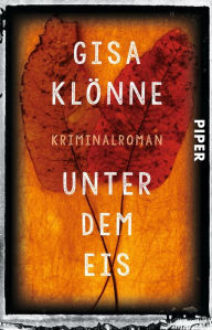 Title: Unter dem Eis: Kriminalroman, Author: Gisa Klönne