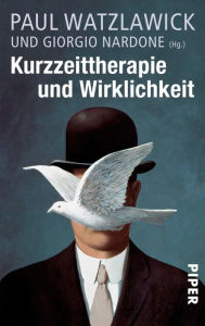 Title: Kurzzeittherapie und Wirklichkeit: Eine Einführung, Author: Paul Watzlawick