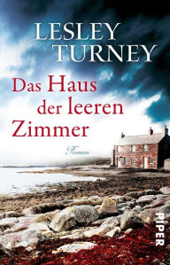 Title: Das Haus der leeren Zimmer: Roman, Author: Lesley Turney