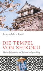 Die Tempel von Shikoku: Meine Pilgerreise auf Japans heiligem Weg