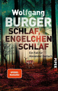 Title: Schlaf, Engelchen, schlaf: Ein Fall für Alexander Gerlach, Author: Wolfgang Burger
