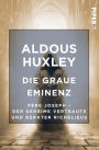 Die Graue Eminenz: Père Joseph - Der geheime Vertraute und Berater Richelieus