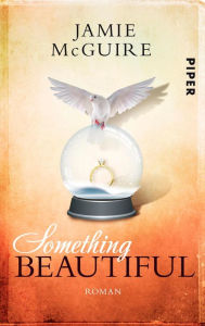 Title: Something Beautiful: Novella, Author: Jamie McGuire