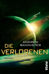 Title: Die Verlorenen: Roman, Author: Andrew Bannister