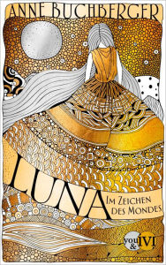 Title: Luna: Im Zeichen des Mondes, Author: Anne Buchberger