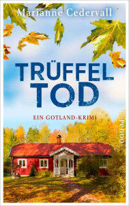 Title: Trüffeltod: Ein Gotland-Krimi, Author: Marianne Cedervall