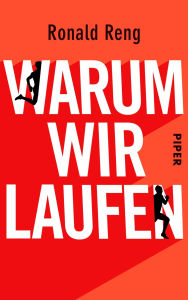 Title: Warum wir laufen, Author: Ronald Reng