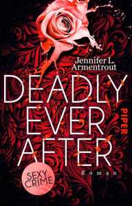 Title: Deadly Ever After: Roman, Author: Jennifer L. Armentrout